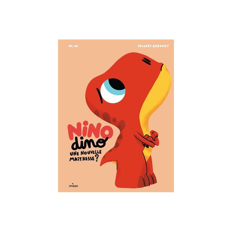 Nino dino - Une nouvelle maîtresse ? Nino dino - Une nouvelle maîtresse ?