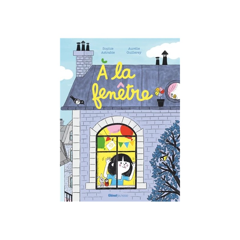 A la fenêtre A la fenêtre