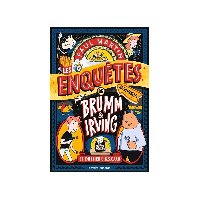 Les enquêtes archi-secrètes de Brumm et Irving Les enquêtes archi-secrètes de Brumm et Irving
