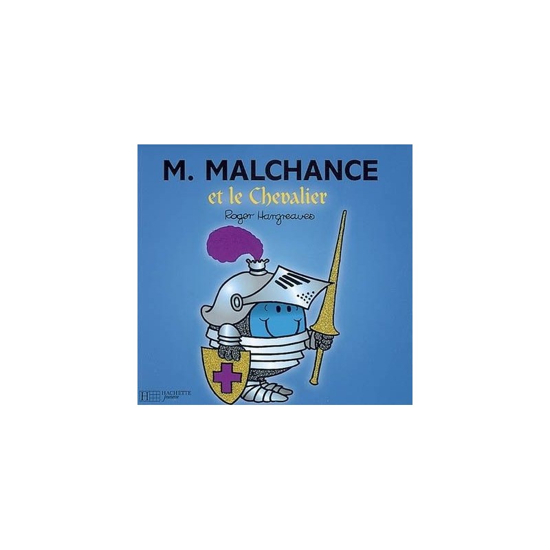 Les Monsieur Madame - M. Malchance et le chevalier Les Monsieur Madame - M. Malchance et le chevalier