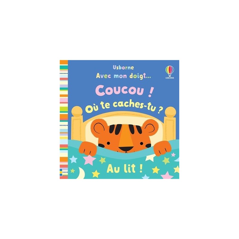 Coucou ! Où te caches-tu ? Au lit !
