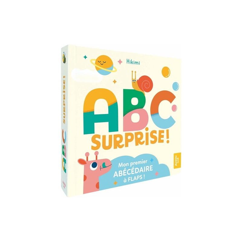 ABC surprise ! : mon premier abécédaire à flaps ! ABC surprise ! : mon premier abécédaire à flaps !