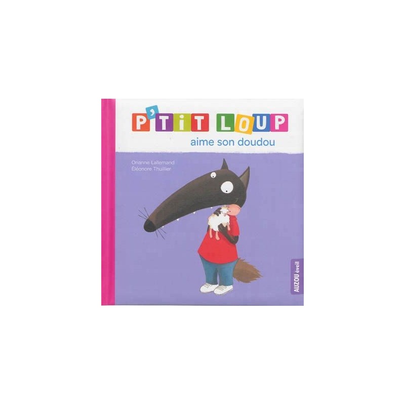 P'tit Loup aime son doudou P'tit Loup aime son doudou