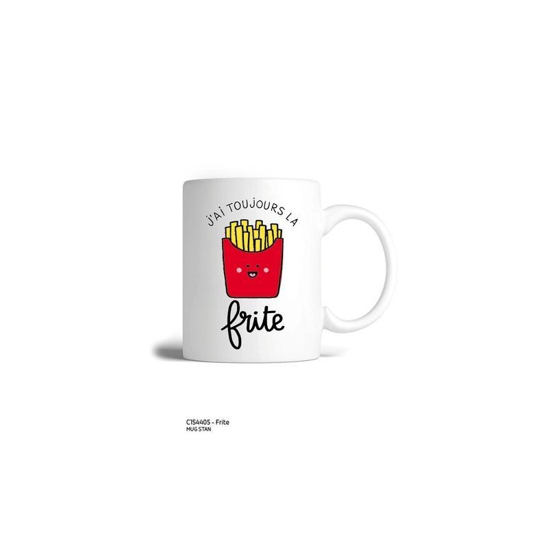 Mug STAN - J'ai toujours la frite Mug STAN - J'ai toujours la frite