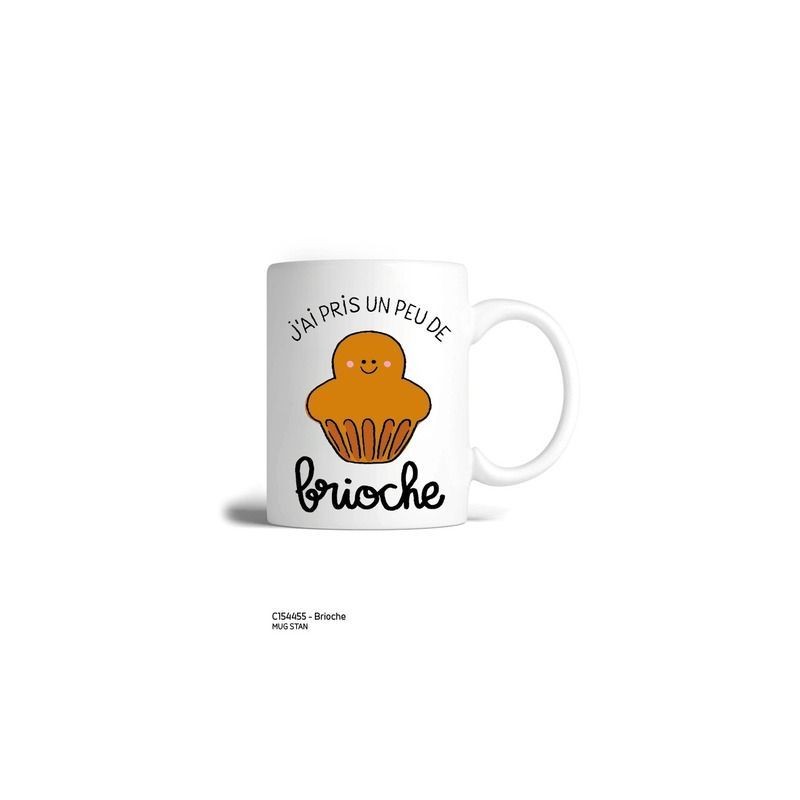 Mug STAN - J'ai pris un peu de brioche Mug STAN - J'ai pris un peu de brioche