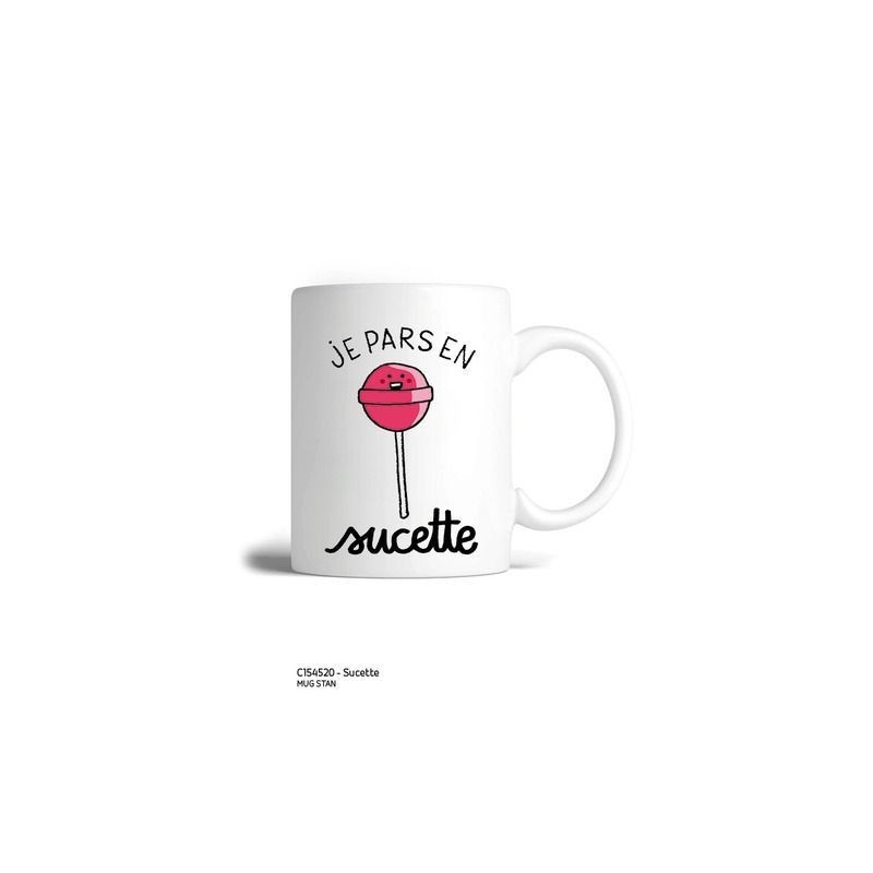 Mug STAN - Je pars en sucette Mug STAN - Je pars en sucette