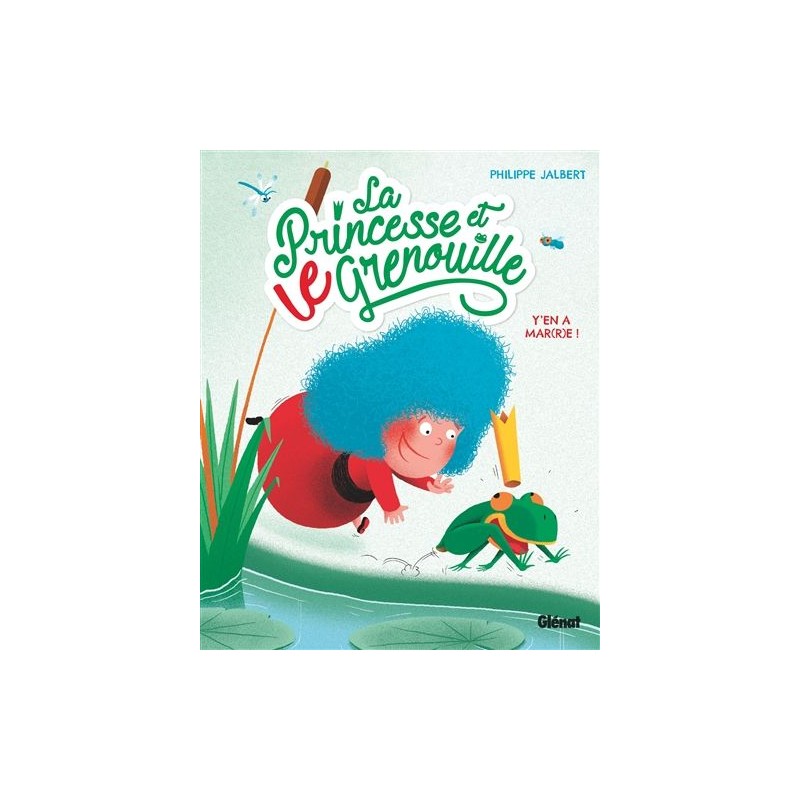 La princesse et le grenouille. Vol. 1 La princesse et le grenouille. Vol. 1