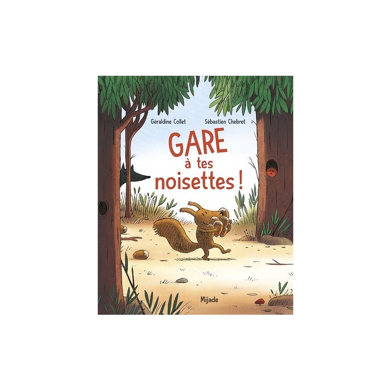 Gare à tes noisettes ! Gare à tes noisettes !
