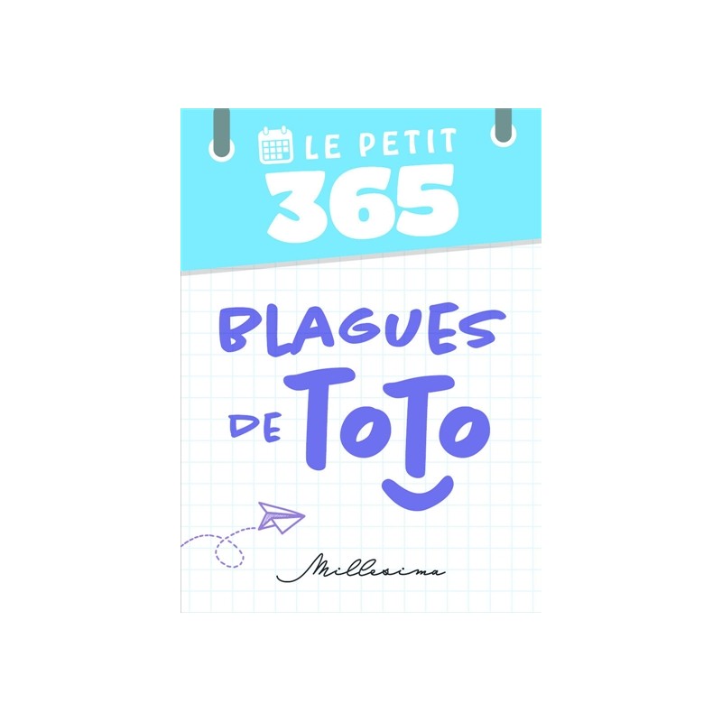 Le Petit 365 - Blagues de Toto Le Petit 365 - Blagues de Toto
