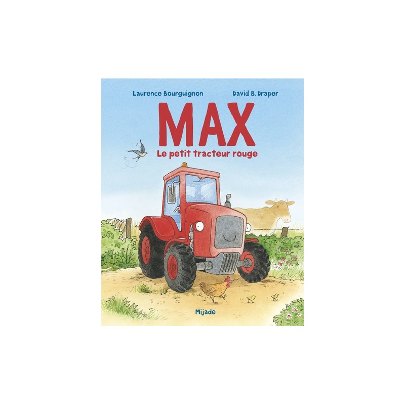 Max, le petit tracteur rouge Max, le petit tracteur rouge