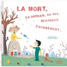 La mort, ça effraie un peu, beaucoup, énormément...