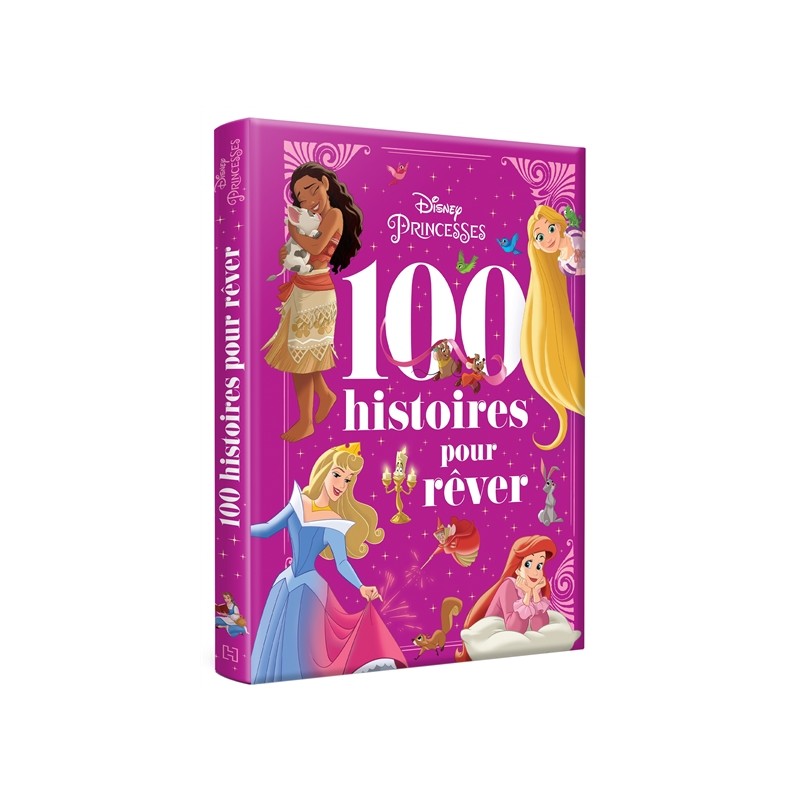 Disney princesses : 100 histoires pour rêver Disney princesses : 100 histoires pour rêver