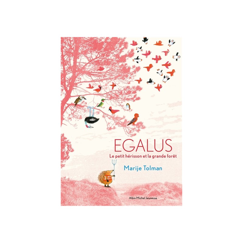 Egalus : le petit hérisson et la grande forêt Egalus : le petit hérisson et la grande forêt