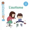 Mes p'tits pourquoi - L'autisme