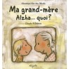 Ma grand-mère Alzha... quoi ?