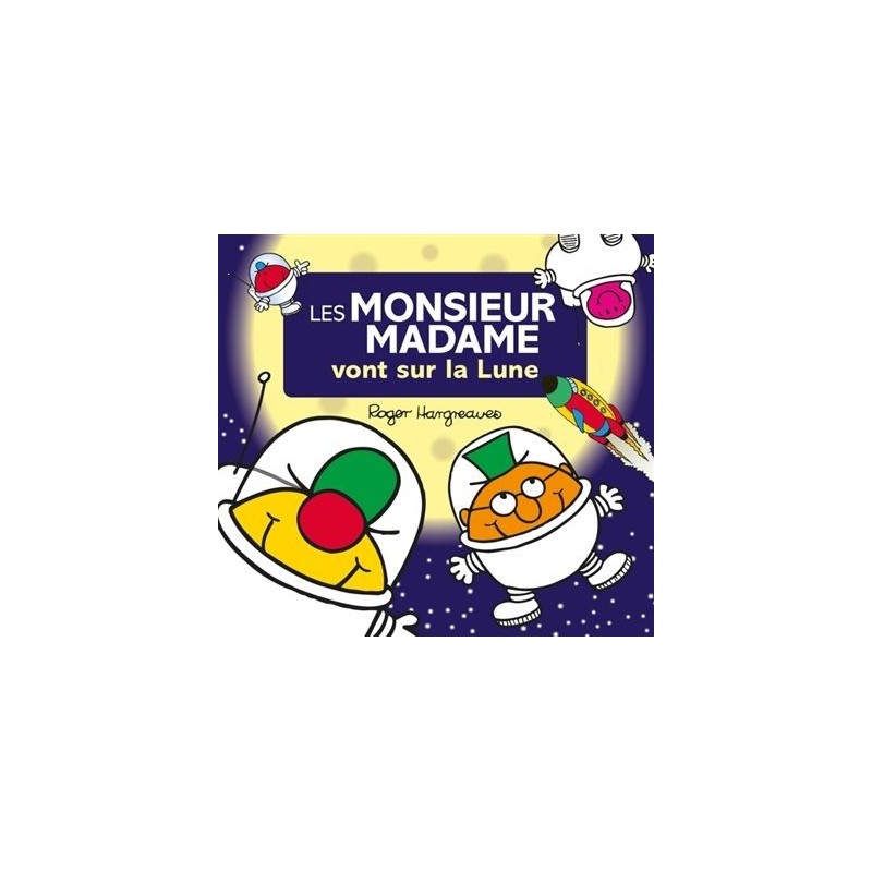 Les Monsieur Madame vont sur la Lune Les Monsieur Madame vont sur la Lune