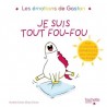 Les émotions de Gaston : Je suis tout fou-fou