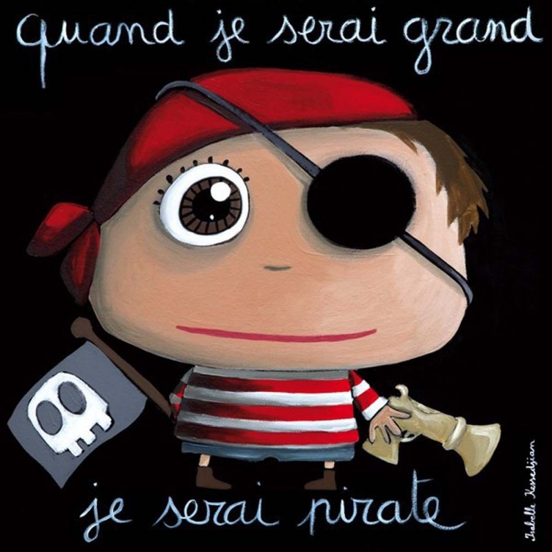 Tableau quand je serai grand... pirate Tableau quand je serai grand... pirate