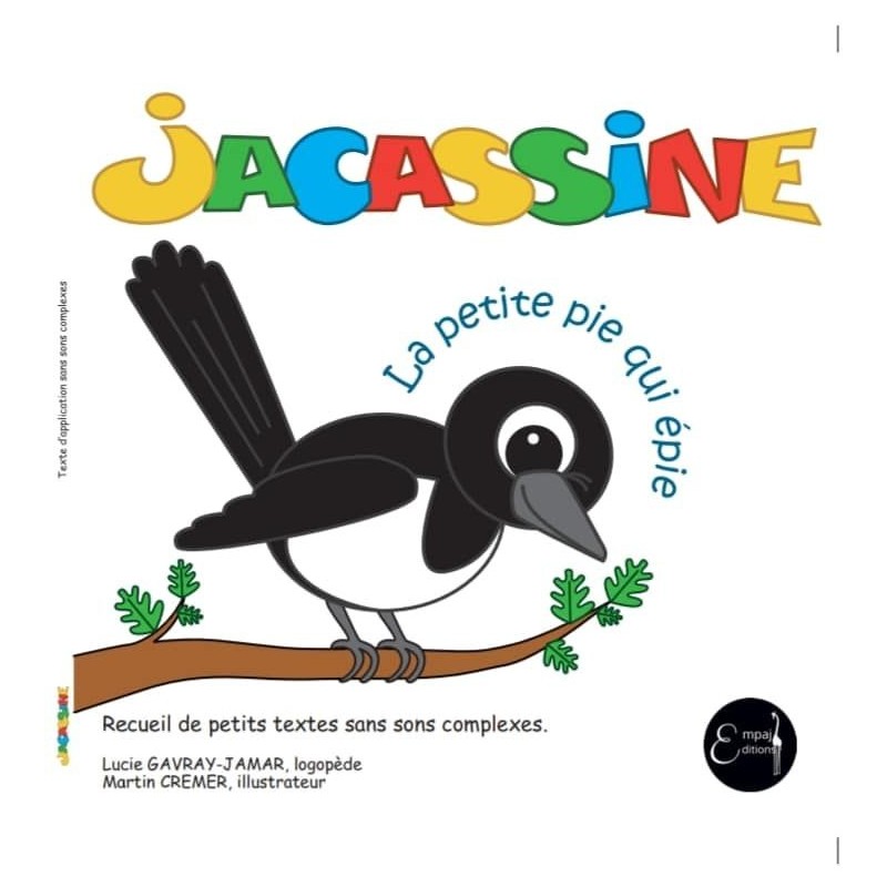 Jacassine - La petite pie qui épie Jacassine - La petite pie qui épie