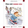 Max est casse-cou