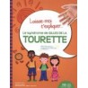 Laisse-moi t'expliquer... Le syndrome Gilles de la Tourette
