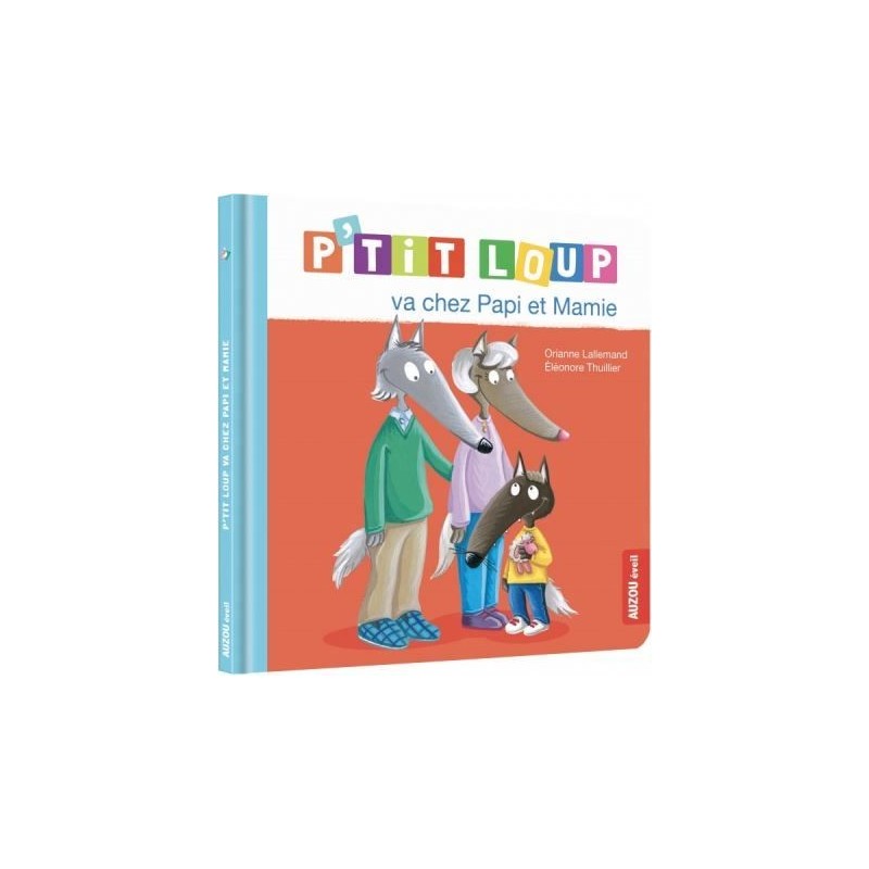 P'tit Loup va chez Papi et Mamie P'tit Loup va chez Papi et Mamie
