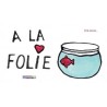 A la folie