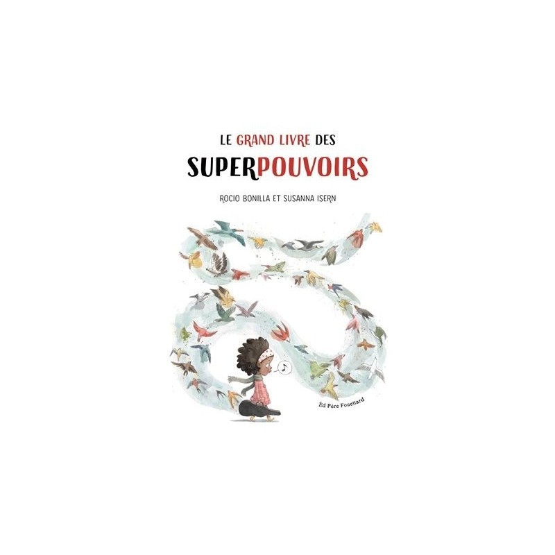 Le grand livre des super pouvoirs Le grand livre des super pouvoirs