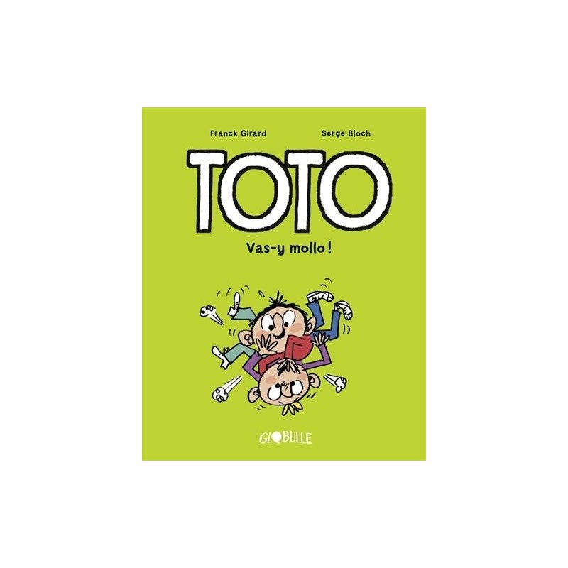 Toto - Tome 6 : Vas-y mollo ! Toto - Tome 6 : Vas-y mollo !