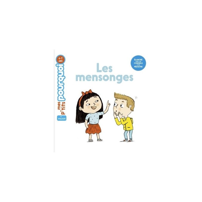 Mes p'tits pourquoi - Les mensonges Mes p'tits pourquoi - Les mensonges
