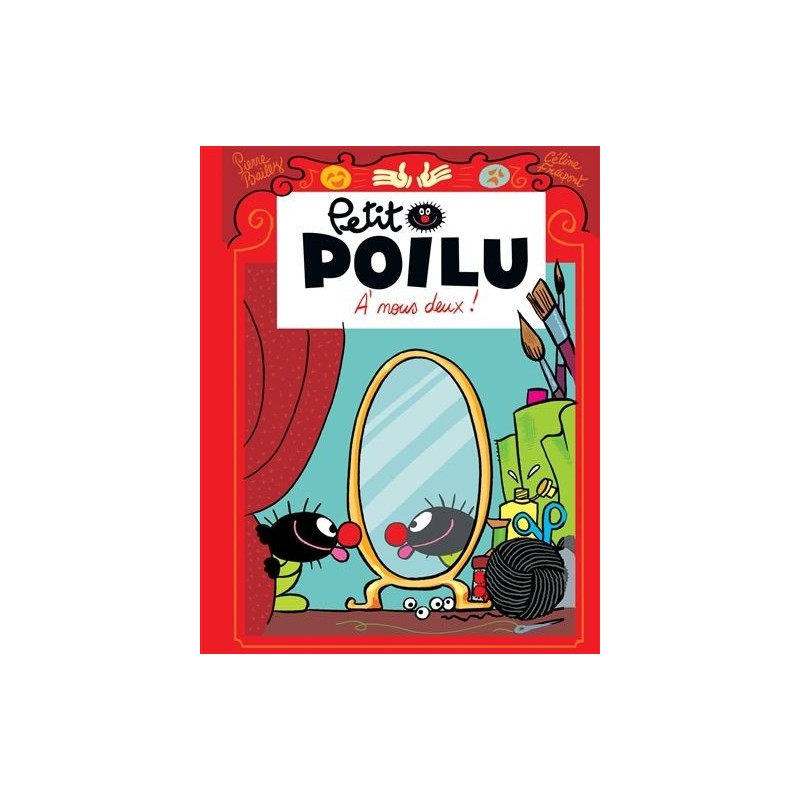 Petit Poilu - Tome 17 : A nous deux ! Petit Poilu - Tome 17 : A nous deux !