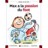 Max a la passion du foot