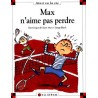 Max n'aime pas perdre