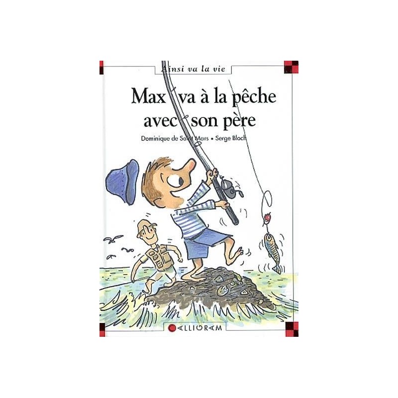 Max va à la pêche avec son père Max va à la pêche avec son père