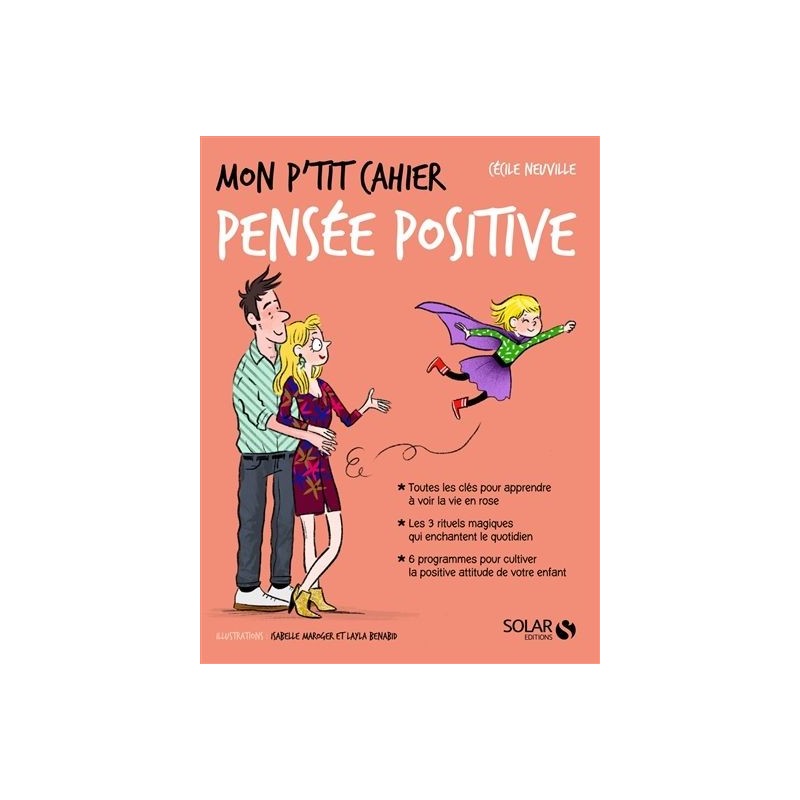 Mon p'tit cahier pensée positive Mon p'tit cahier pensée positive