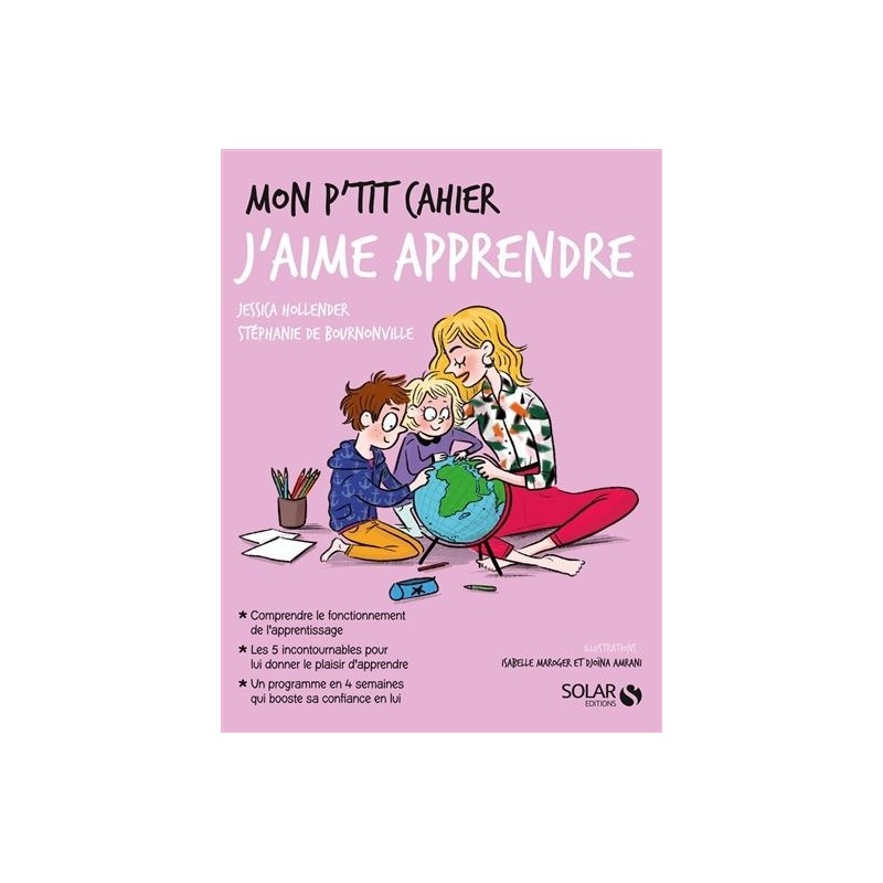Mon p'tit cahier j'aime apprendre Mon p'tit cahier j'aime apprendre