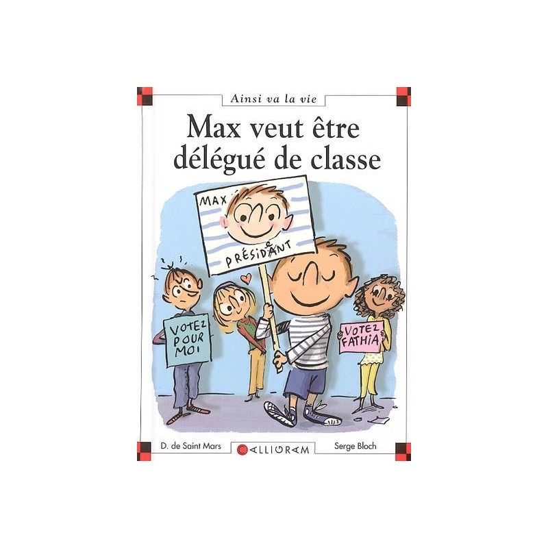 Max veut être délégué de classe Max veut être délégué de classe