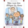 Max veut être délégué de classe