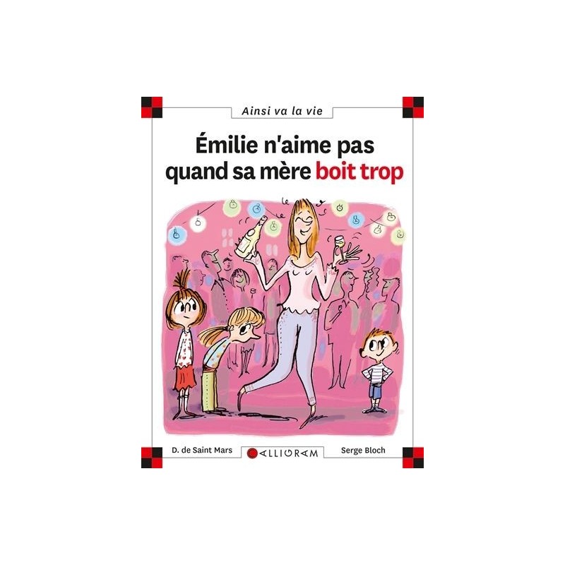 Emilie n'aime pas quand sa mère boit trop Emilie n'aime pas quand sa mère boit trop