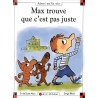 Max trouve que c'est pas juste