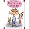 Max ne pense qu'au zizi