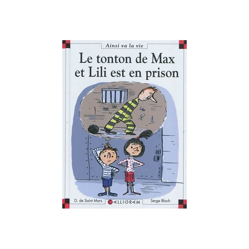 Le tonton de Max et Lili est en prison Le tonton de Max et Lili est en prison