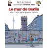 Le fil de l'histoire raconté par Ariane & Nino : Le mur de Berlin
