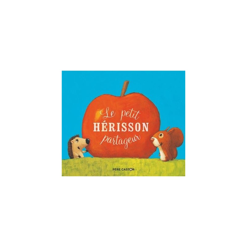 Le petit hérisson partageur Le petit hérisson partageur