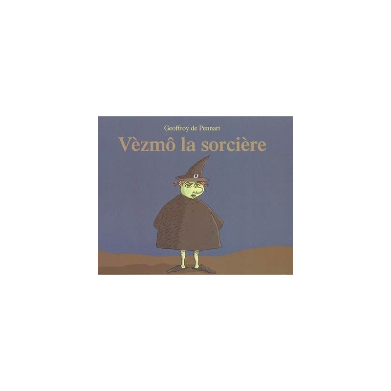 Vèzmô la sorcière Vèzmô la sorcière