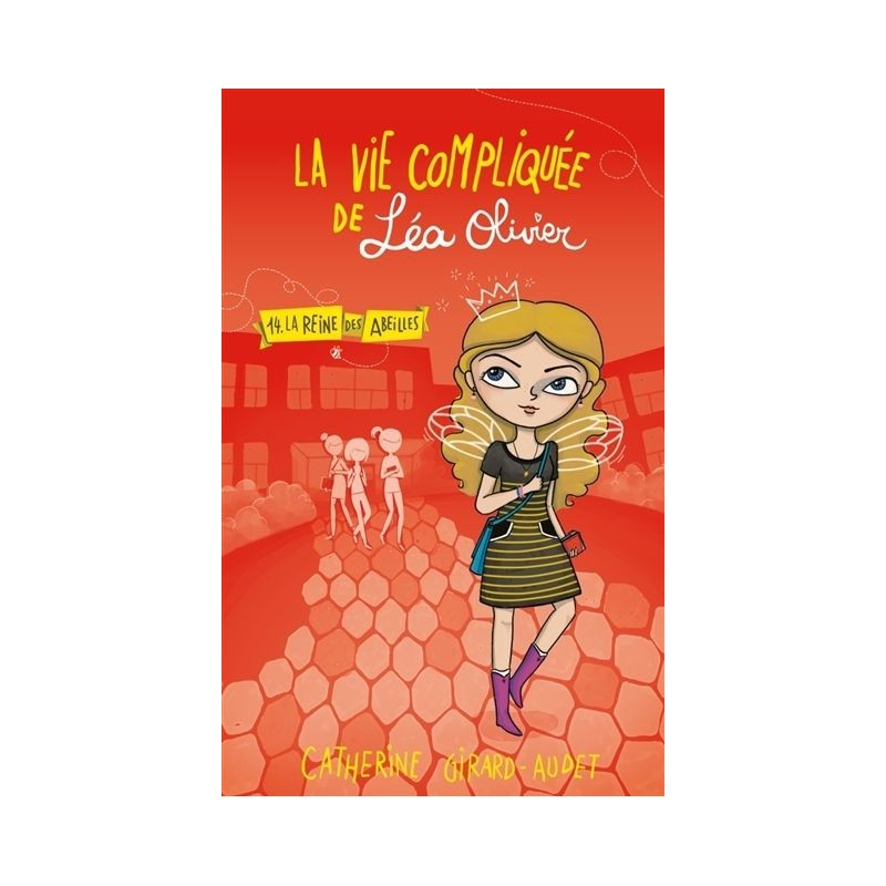 La vie compliquée de Léa Olivier - Tome 14 : La reine des abeilles La vie compliquée de Léa Olivier - Tome 14 : La reine des abeilles