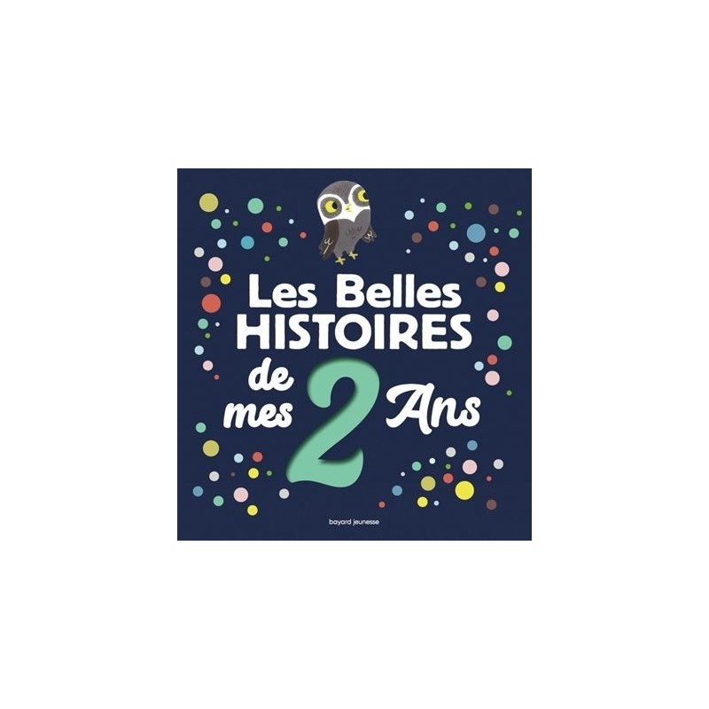 Les belles histoires de mes 2 ans Les belles histoires de mes 2 ans